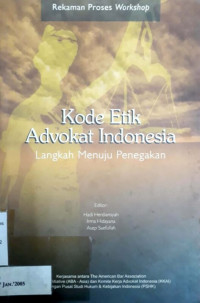 Image of Kode etik advokat Indonesia : langkah menuju penegakan