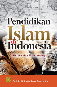 Image of Pendidikan Islam di Indonesia : historis dan eksistensinya